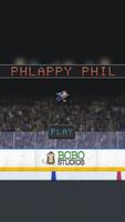 Phlappy Phil Poster