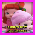 Rainbow Ruby Video - All Episode