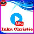 Top Mp3 Inka Chriestie