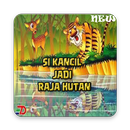 Raja Hutan dan Kancil New 2018 APK