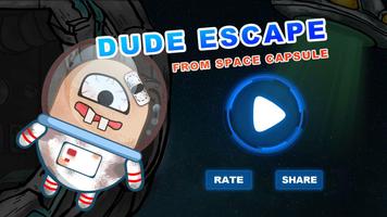 Dude Escape Affiche