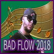 bad flow 2018