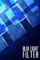 Blue Light Filter Plakat