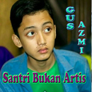 Santri BukanArtis Gus Azmi MP3-APK