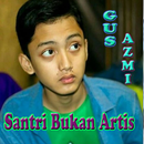 Santri BukanArtis Gus Azmi MP3 APK