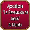 Apocalipsis “La Revelación de Jesús” Al Mundo APK