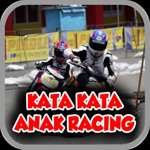  Kata Kata  Keren  Anak Racing for Android APK Download