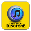 Ringtone Tahu Bulat