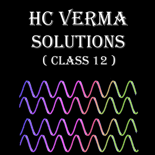 HC Verma Solutions Class 12