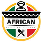 Latest African Recipe - Free icône