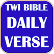 ”TWI BIBLE DAILY VERSE