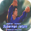 New Hint SuperMan Return