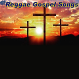Reggae Gospel Songs