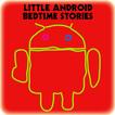 Little Android Bedtime Stories