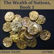 Wealth of Nations, The Book 1