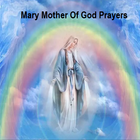 Mary Mother Of God Prayers icône