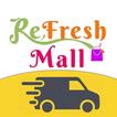 ReFreshMall Online App Fresh Fruits & Vegetables.