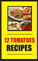 12 Tomatoes Recipes পোস্টার