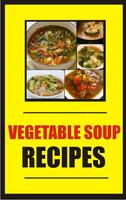 Recipe Vegetable Soup 100+ Affiche