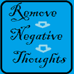 Remove Negative Thoughts.