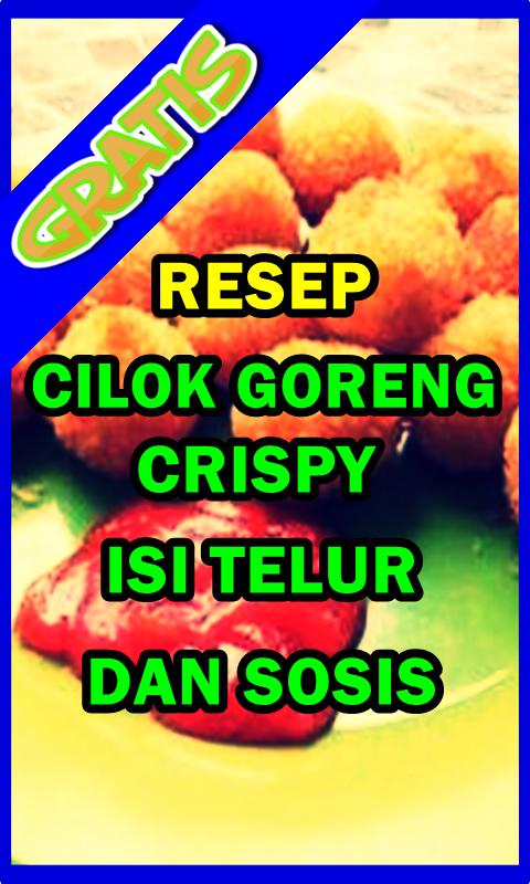 Resep Cilok Goreng Crispy Isi Telur Puyuh Sosis For Android Apk Download