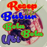 Resep Bubur Bola Ubi Terlengkap poster