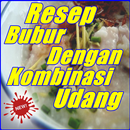 Resep Bubur Kombinasi Udang Terlengkap APK