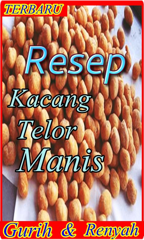 Resep Kacang Telur Renyah Manis Dan Gurih Lengkap for Android Resep Kacang Telur Renyah Manis Dan Gurih Lengkap for Android