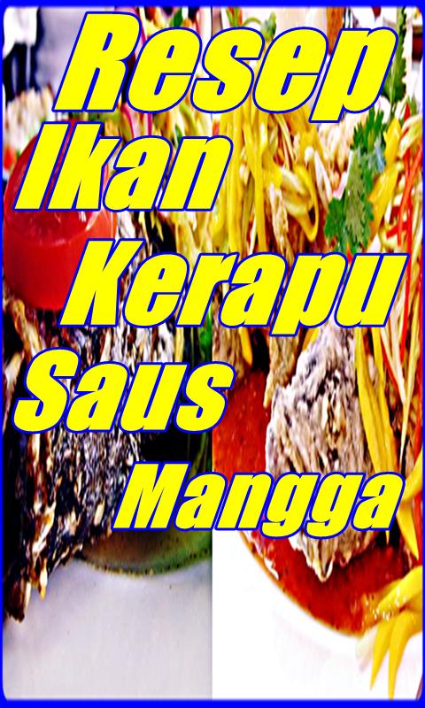 Resep Ikan Kerapu Saus Mangga Terlengkap For Android Apk