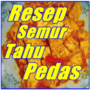 Resep Semur Tahu Pedas Enak Dan Nikmat Terbaru APK