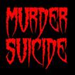 Murder Suicide