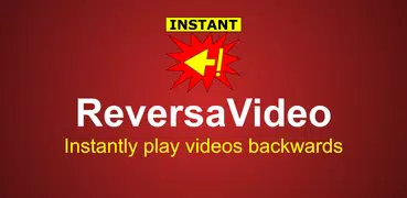 ReversaVideo: instant reverse 