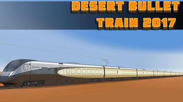 Desert Bullet Train 2017 الملصق