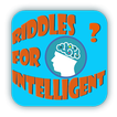 ”Riddles for intelligent