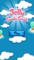 Jelly Candy Crush Affiche