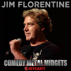 Icona Jim Florentine's Metal Midgets