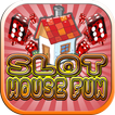 Slot House Fun