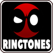 Deadpool Ringtones Free ⭐⭐⭐⭐⭐