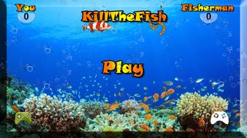 Kill The Fish ポスター