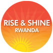 Rise and Shine Rwanda