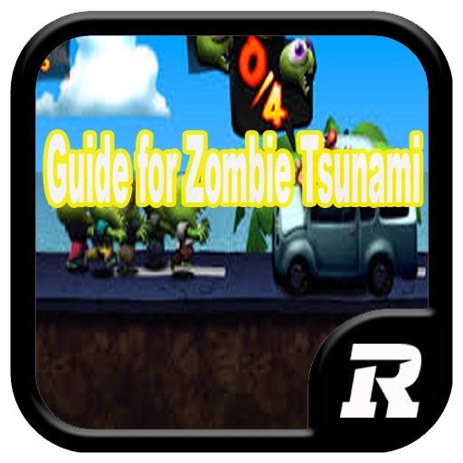Guide for zombie tsunami