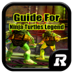 Guide For Ninja Turtles Legend