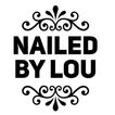 Nailed by Lou