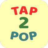 Tap 2 Pop