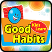 Kids Learn Good Habits