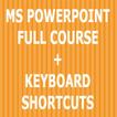 Learn MS PowerPoint & Keys