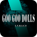 Goo Goo Dolls Full Lyrics APK