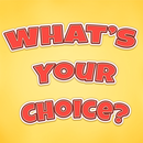 What's Your Choice? APK