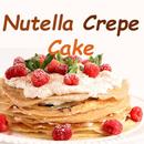 Nutella Crepe Cake Recipes APK
