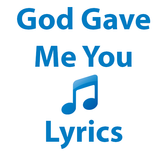 God Gave Me You Lyrics 图标